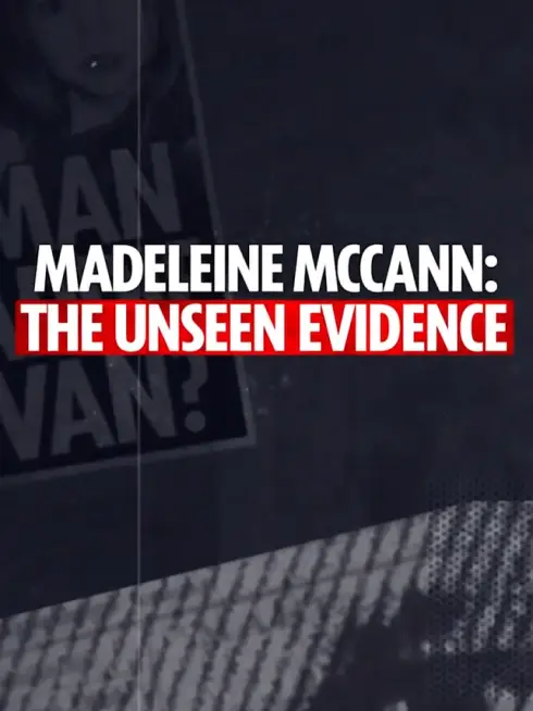  Madeleine McCann: The Unseen Evidence (2025)