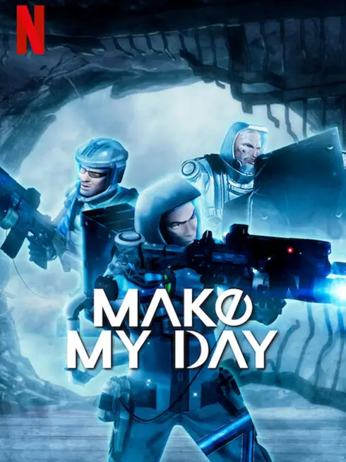 MAKE MY DAY