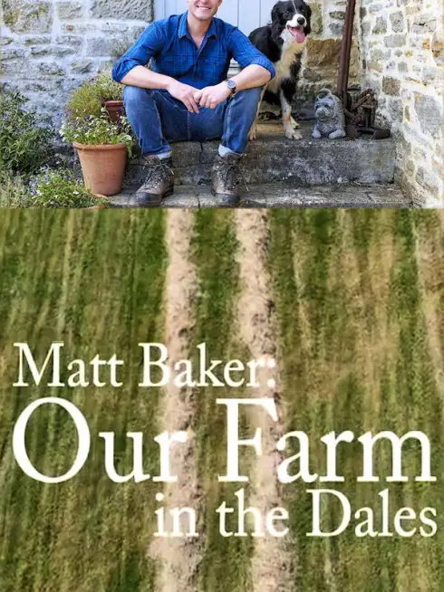 Matt Baker: Our Farm in the Dales