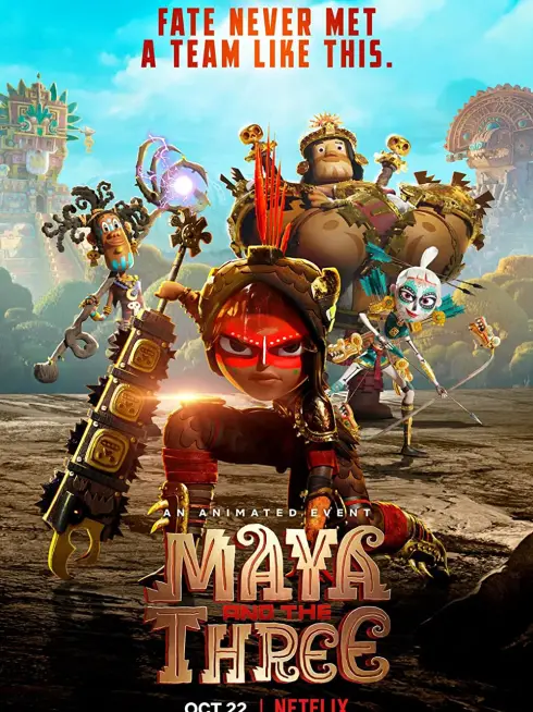 Phim Maya Và Ba Chiến Binh Huyền Thoại - Maya And The Three (2021)