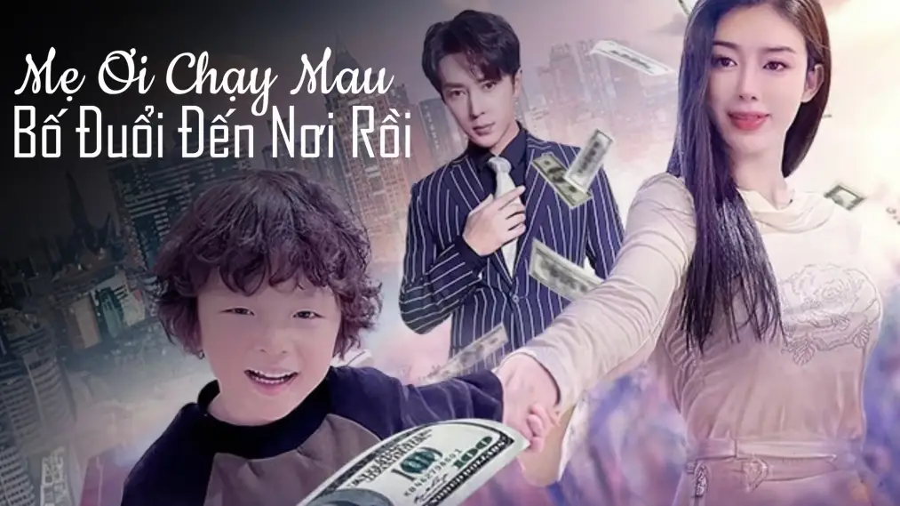 Mẹ Ơi Chạy Mau, Bố Đuổi Đến Nơi Rồi