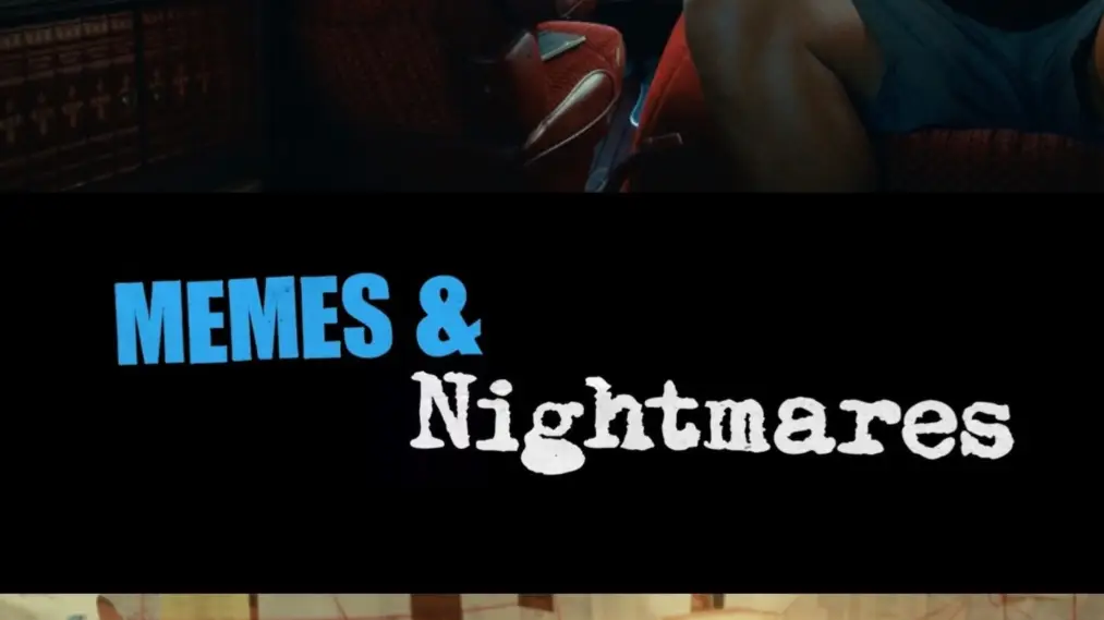 Phim Memes & Nightmares - Memes & Nightmares (2024)