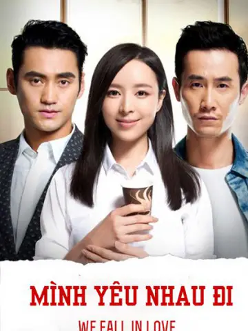 Phim Mình Yêu Nhau Đi - We Are In Love (2016)