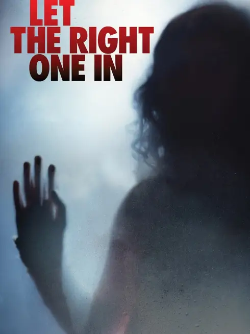 Phim Mời Đúng Khách Vào Nhà - Let the Right One In (2008)
