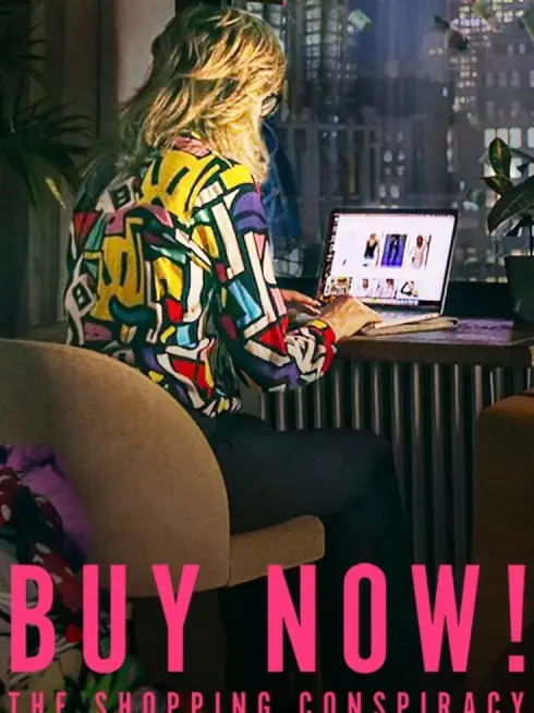 Phim Mua ngay: Thuyết âm mưu tiêu thụ - Buy Now! The Shopping Conspiracy (2024)