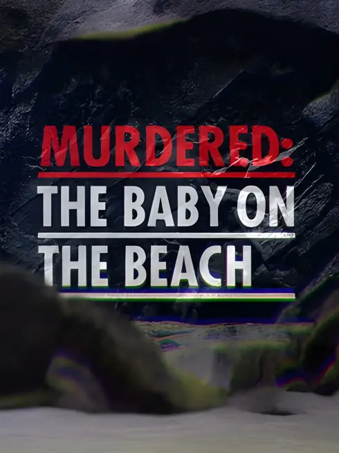  Murdered: The Baby on the Beach (2023)
