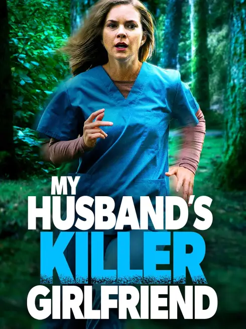  My Husband's Killer Girlfriend (2021)