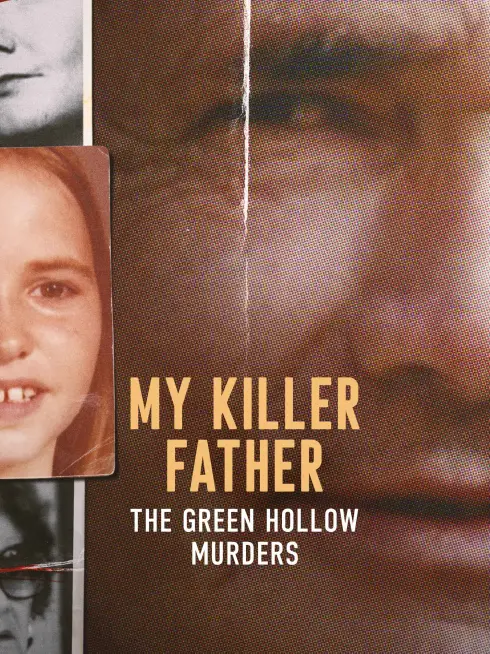  My Killer Father: The Green Hollow Murders (2026)