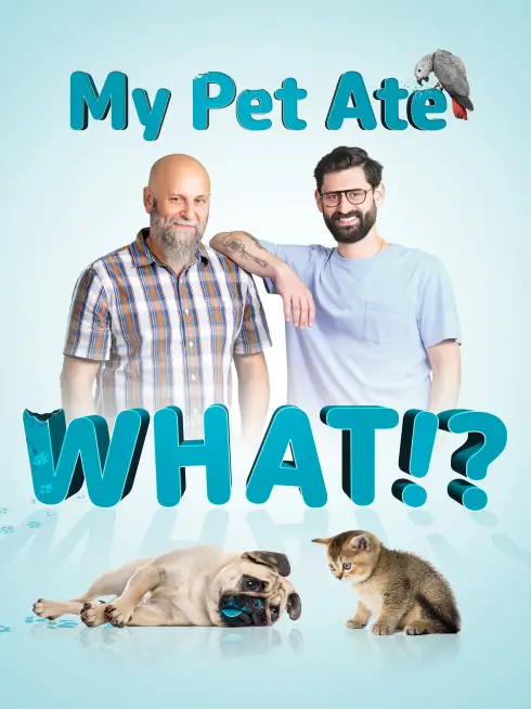 My Pet Ate What!?