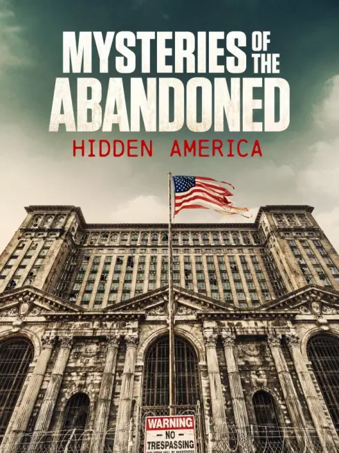 Mysteries of the Abandoned: Hidden America
