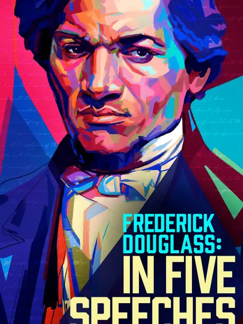 Phim Năm Bài Phát Biểu Của Frederick Douglass - Frederick Douglass: In Five Speeches (2022)