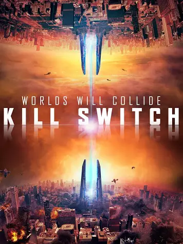 Phim Năng Lượng Hủy Diệt - Kill Switch - Redivider (2017)