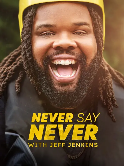  Never Say Never with Jeff Jenkins (2023)