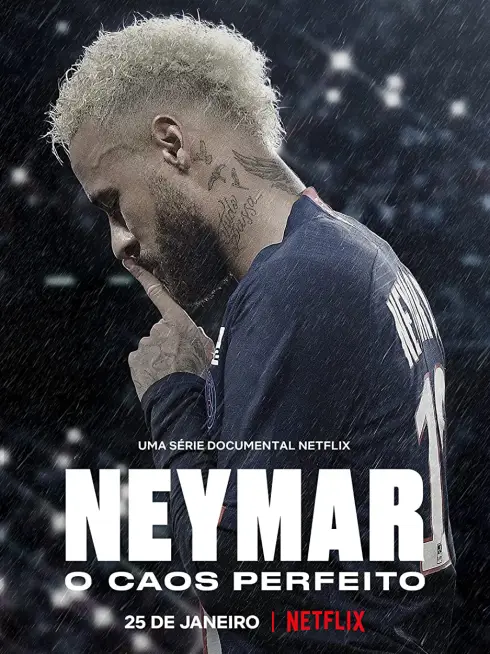 Phim Neymar: Sự hỗn loạn hoàn hảo - Neymar: The Perfect Chaos (2022)
