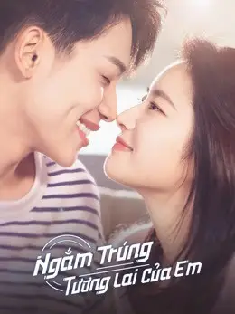 Ngắm Trúng Tương Lai Của Em