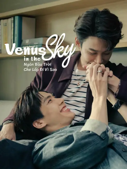 Phim Ngăn Bầu Trời Che Lấp Đi Vì Sao - Venus in the Sky (2023)