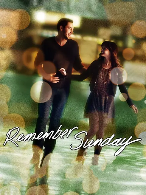 Phim Ngày Chủ Nhật Đáng Nhớ - Remember Sunday (2013)