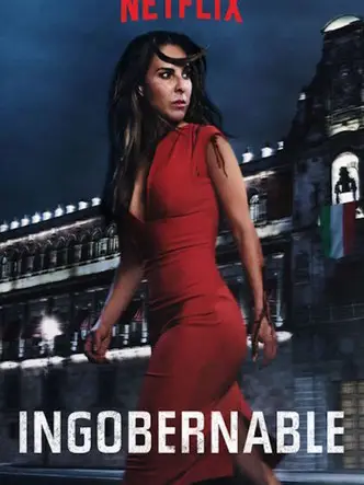 Phim Ngoài vòng kiểm soát (Phần 1) - Ingobernable (Season 1) (2017)