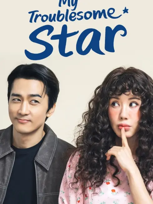 Phim Ngôi Sao Tái Sinh - My Troublesome Star (2025)