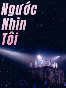 Phim Ngước Nhìn Tôi - Eyes On Me (2021)