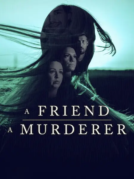 Phim Người Bạn, Kẻ Sát Nhân - A Friend, A Murderer (2026)
