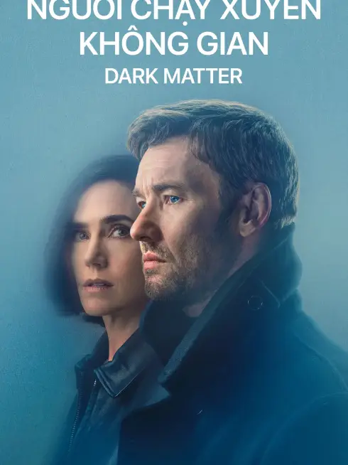 Phim Người Chạy Xuyên Không Gian - Dark Matter (2024)