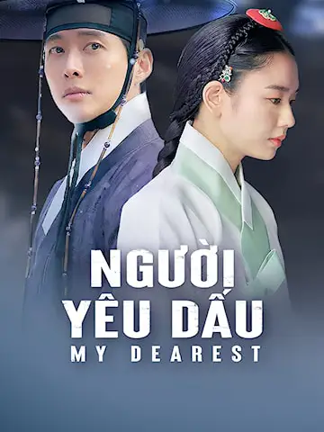 Phim Người Yêu Dấu - Phần 1 - My Dearest Part 1 (2023)