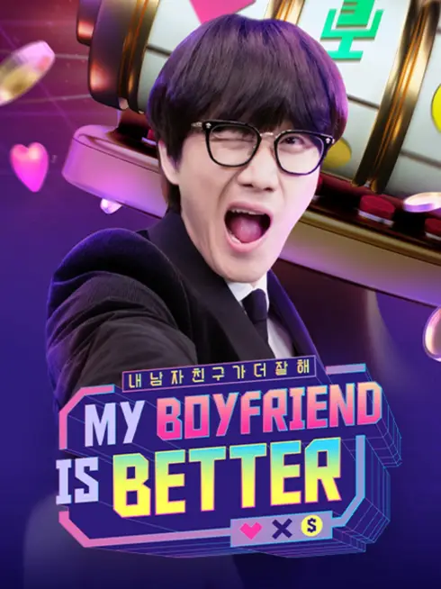 Phim Người Yêu Tôi Đỉnh Nhất (Bản Hàn) - MY BOYFRIEND IS BETTER (2022)