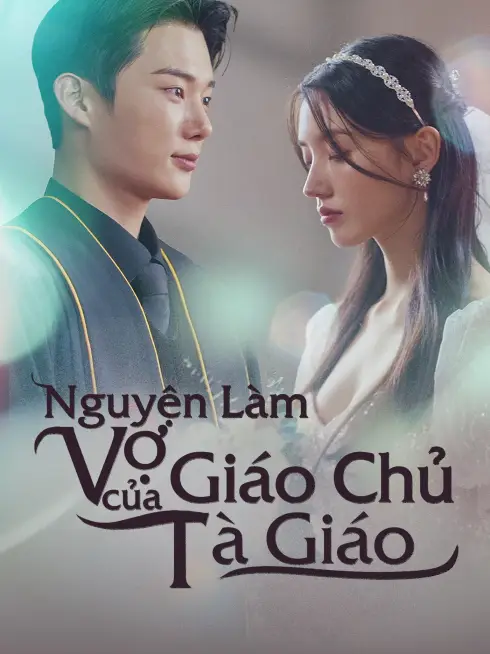 Nguyện Làm Vợ Của Giáo Chủ Tà Giáo