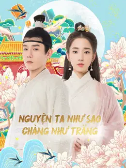 Nguyện Ta Như Sao Chàng Như Trăng