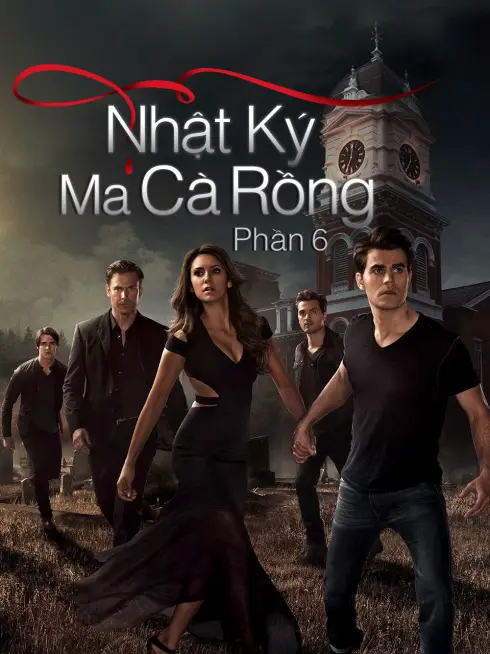 Phim Nhật Ký Ma Cà Rồng (Phần 6) - The Vampire Diaries (Season 6) (2014)