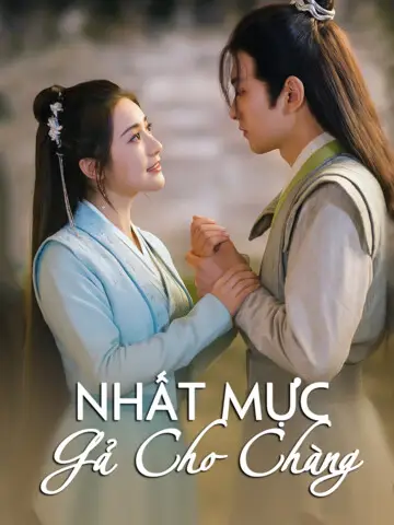 Phim Nhất Mực Gả Cho Chàng - Nhất Mực Gả Cho Chàng (2025)