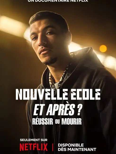 Phim Nhịp điệu Hip hop: Pháp – Sau tiếng nhạc - Nouvelle École et après : Réussir ou mourir (2025)
