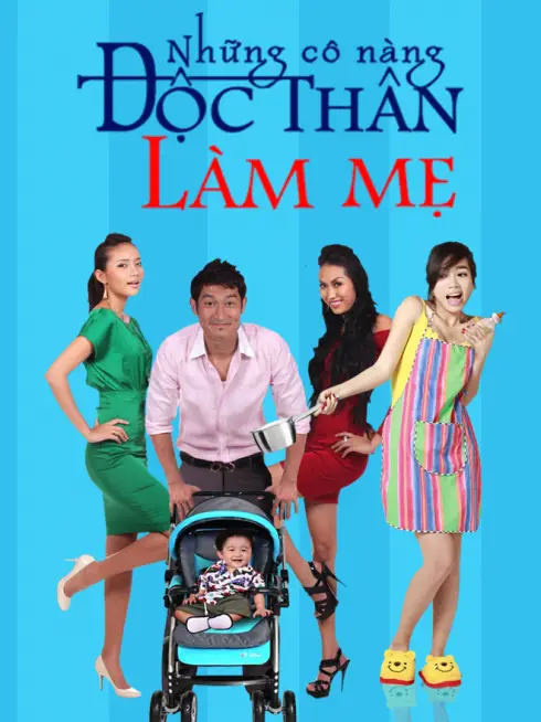 Những Cô Nàng Độc Thân Làm Mẹ 
