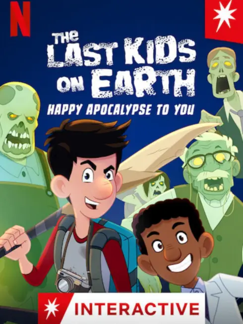Phim Những đứa trẻ cuối cùng trên Trái Đất: Chúc tận thế vui vẻ - The Last Kids on Earth: Happy Apocalypse to You (2021)
