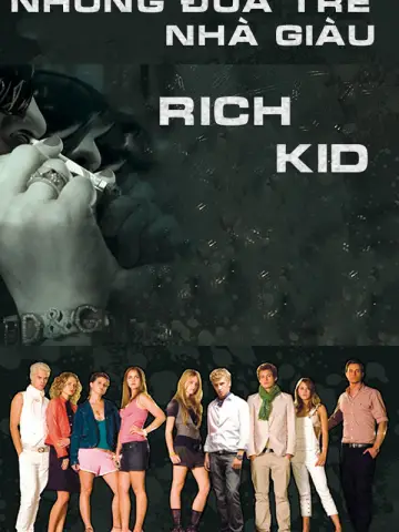Phim Những Đứa Trẻ Nhà Giàu - Rich Kids (2017)
