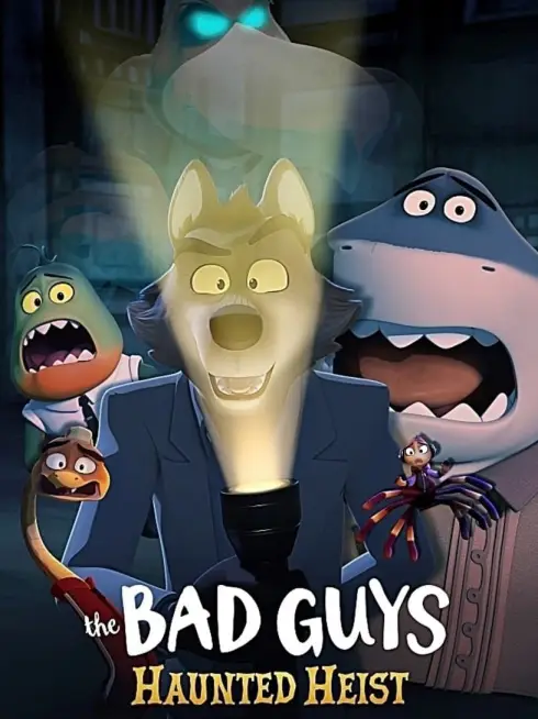 Phim Những kẻ xấu xa: Phi vụ ma ám - The Bad Guys: Haunted Heist (2024)