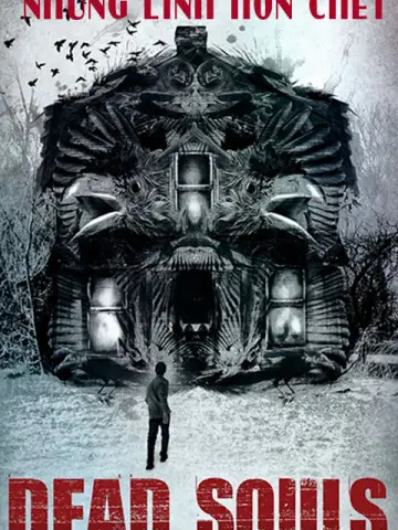 Phim Những Linh Hồn Chết - Dead Souls (2012)