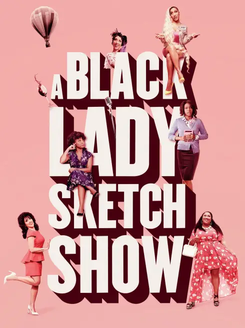 Phim Những Mẩu Hài Kịch Về Quý Cô Da Màu (Phần 1) - A Black Lady Sketch Show (Season 1) (2019)