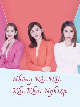 Phim Những Rắc Rối Khi Khởi Nghiệp - The Arc of Life (2021)
