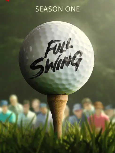 Phim Những Tay Golf Chuyên Nghiệp (Phần 1) - Full Swing (Season 1) (2023)