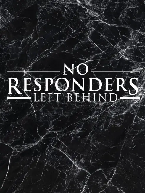 No Responders Left Behind