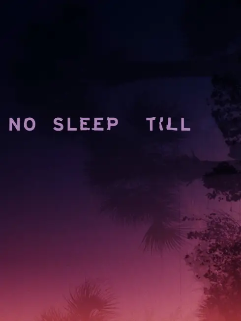 No Sleep Till