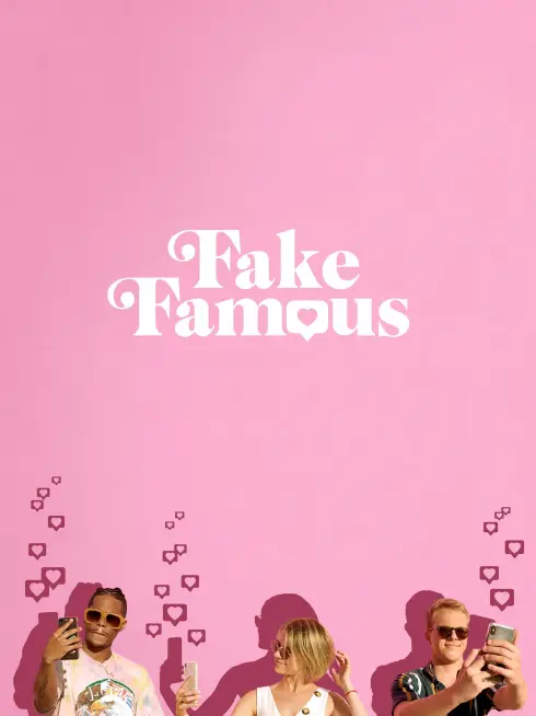 Phim Nổi Tiếng Ảo - Fake Famous (2021)