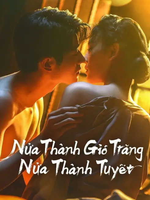 Phim Nửa Thành Gió Trăng Nửa Thành Tuyết - Between Love and Frost (2025)