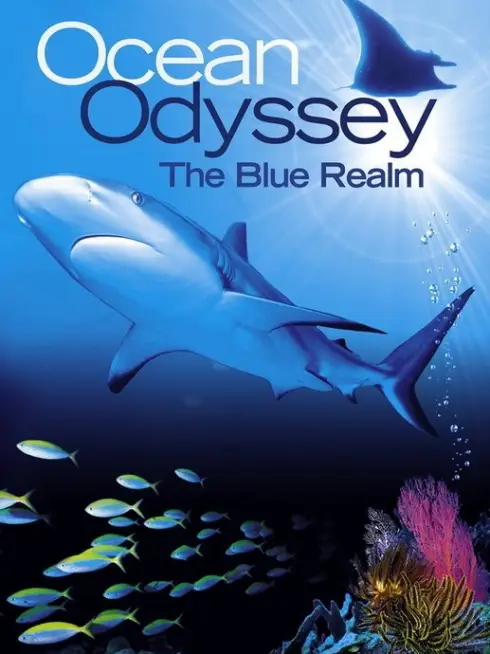 Phim Ocean Odyssey: The Blue Realm - Ocean Odyssey: The Blue Realm (2010)