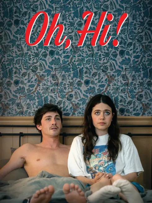 Phim Oh, Hi! - Oh, Hi! (2025)