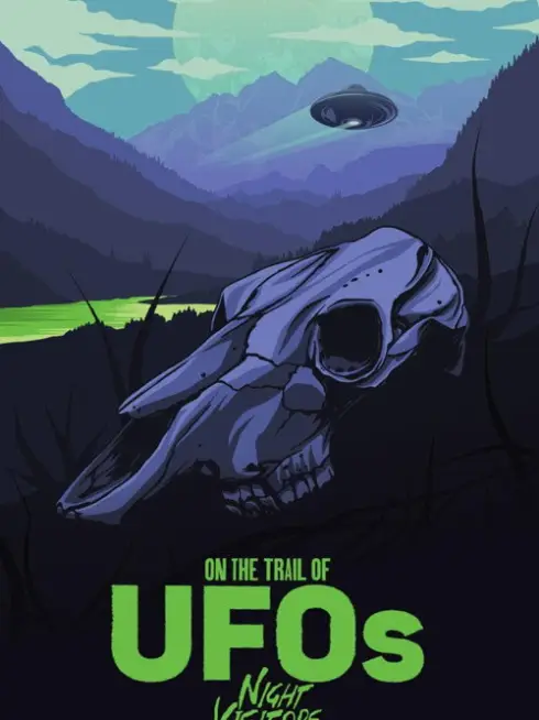  On the Trail of UFOs: Night Visitors (2022)