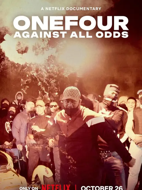 Phim ONEFOUR: Against All Odds - ONEFOUR: Against All Odds (2023)