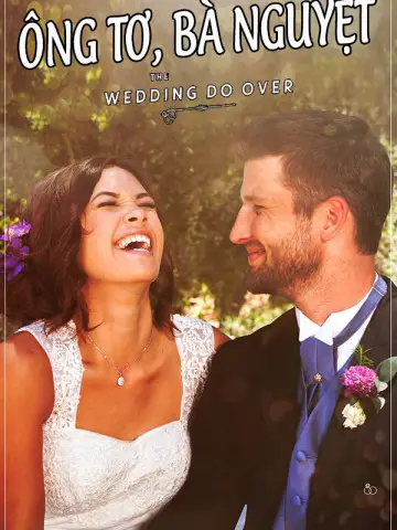 Phim Ông Tơ, Bà Nguyệt - The Wedding Do Over (2018)